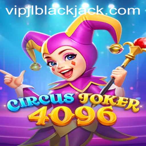 CircusJoker4096: A Thrilling Adventure with VIPjl Challenges