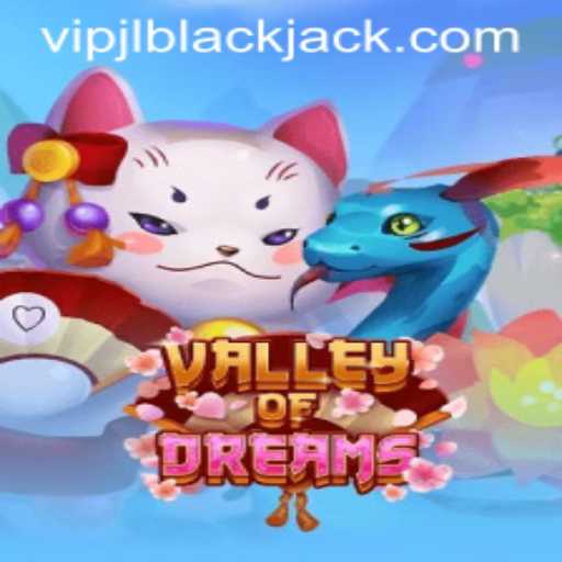 Explore the Enchanting World of ValleyofDreams with VIPjl